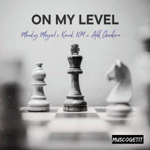 Kanal 104的專輯On My Level (feat. Monolog Magad & Ahch Chaakam) (Explicit)