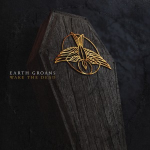 Earth Groans的專輯Wake the Dead