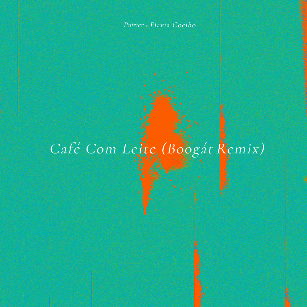 Café Com Leite (Boogát Remix)