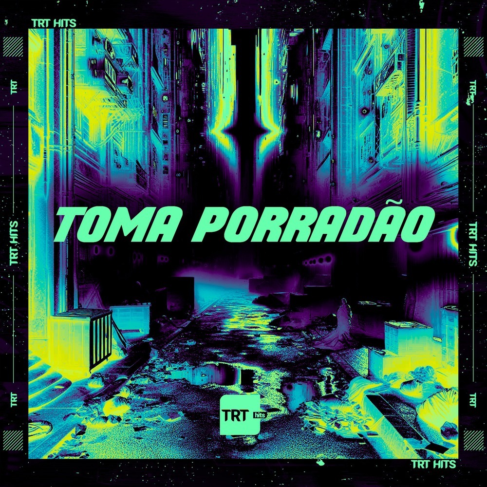 Toma Porradão (Explicit)