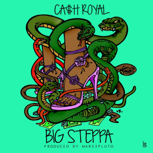 Ca$h Royal的專輯Big Steppa