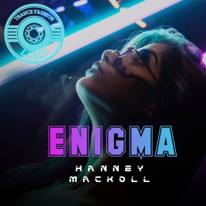 ดาวน์โหลดและฟังเพลง Enigma พร้อมเนื้อเพลงจาก Hanney Mackoll