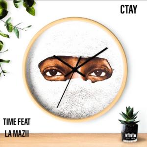 Ctay的專輯Time (feat. La Mazii) (Explicit)