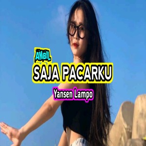 收聽Yansen Lampo的AMBIL SAJA PACARKU歌詞歌曲