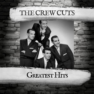 Greatest Hits dari The Crew Cuts