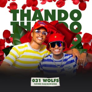 ดาวน์โหลดและฟังเพลง Thando พร้อมเนื้อเพลงจาก 031 WOLFS