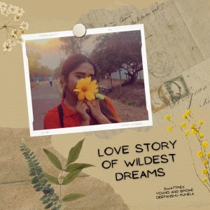 Deepanshu Ruhela的專輯Love Story of Wildest Dreams