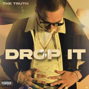 Album Drop It (Explicit) from The Truth