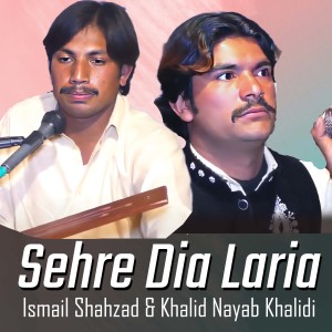 Album Sehre Dia Laria oleh Ismail Shahzad