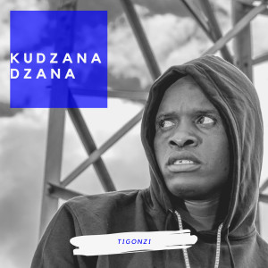 Listen to Kudzana Dzana song with lyrics from Ti Gonzi