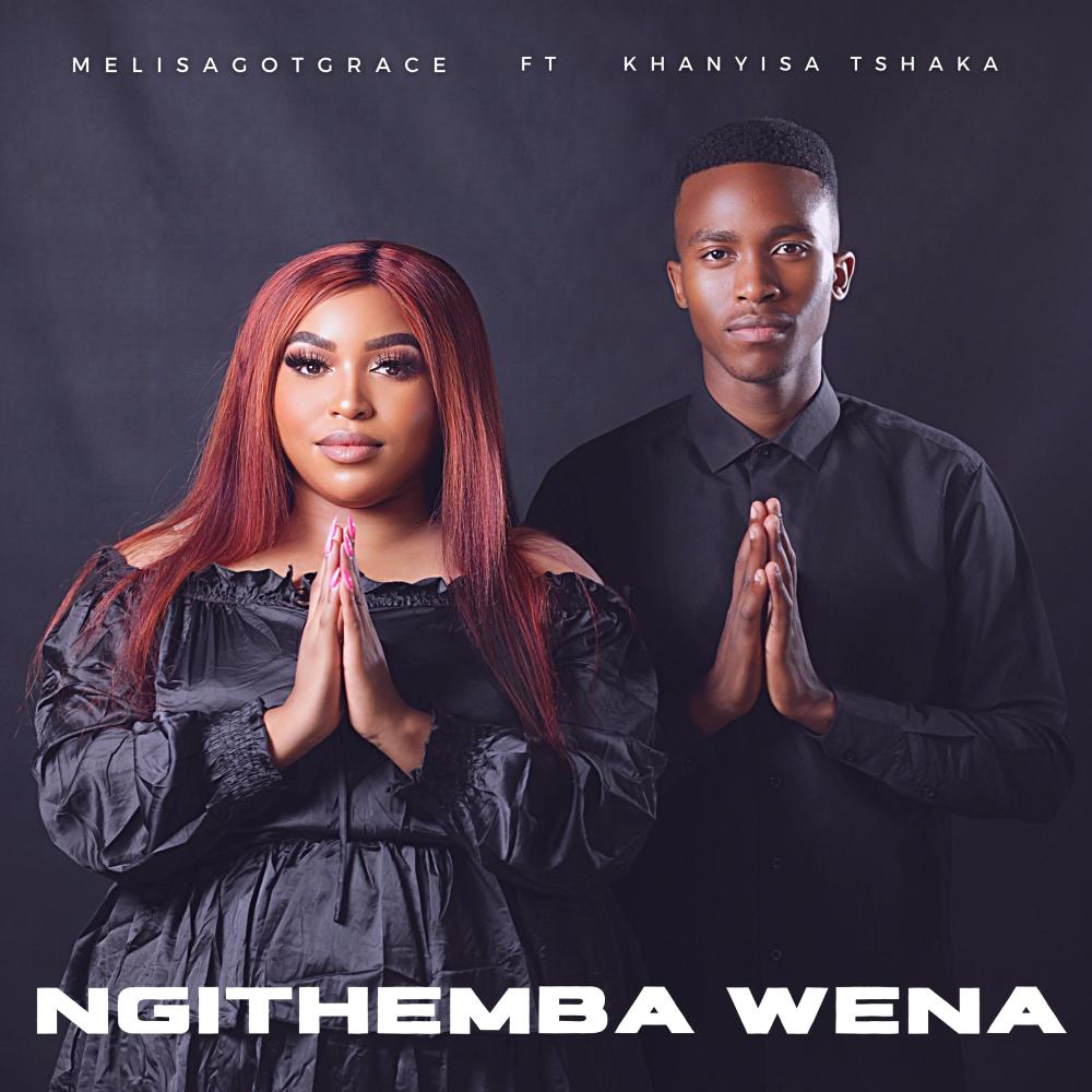 Ngithemba Wena(feat. Khanyisa Tshaka)