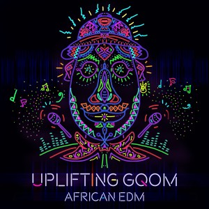 Album Uplifting Gqom - African EDM from DJ Leo Large