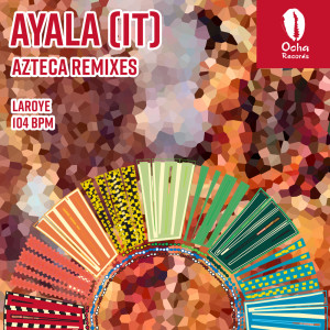 Ayala (IT)的專輯Azteca (Remixes)