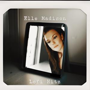 Elle Madison的專輯Lofi Hitz