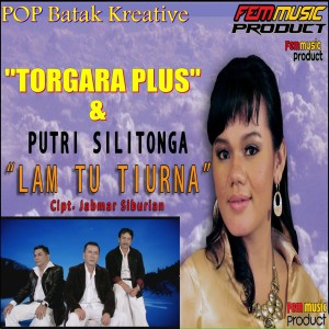 ดาวน์โหลดและฟังเพลง Lam Tu Tiurna พร้อมเนื้อเพลงจาก TORGARA PLUS