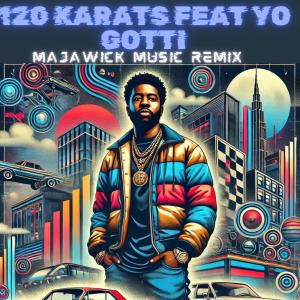 Yo Gotti的專輯120 Karats (feat. Yo Gotti) [Majawick Music Remix]