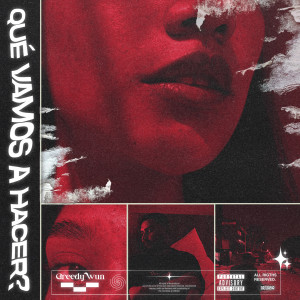 收聽Greedy Wun的Qué Vamos a Hacer?歌詞歌曲