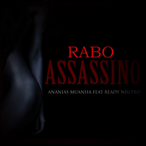 Rabo Assassino (feat. Ready Neutro)