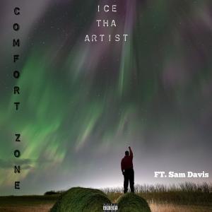 ดาวน์โหลดและฟังเพลง Comfort Zone (feat. Sam Davis) (Explicit) พร้อมเนื้อเพลงจาก I.C.E Tha Artist