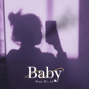 Listen to Baby (feat. Ri_en) song with lyrics from Night Owl Friend's