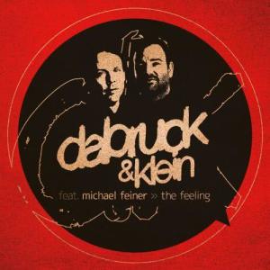 收聽Dabruck & Klein的The Feeling (feat. Michael Feiner) [Tocadisco Remix] (Tocadisco Remix)歌詞歌曲