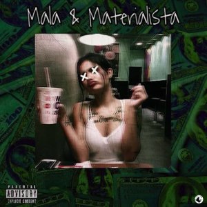 ดาวน์โหลดและฟังเพลง Mala y Materialista (Explicit) พร้อมเนื้อเพลงจาก Ian ramirez