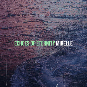 Album Echoes of Eternity from Mirelle