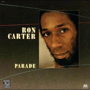 ดาวน์โหลดและฟังเพลง Parade (Instrumental) พร้อมเนื้อเพลงจาก Ron Carter