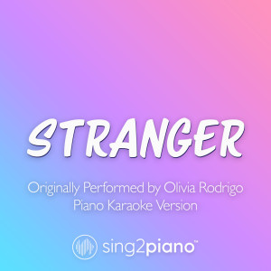stranger (Originally Performed by Olivia Rodrigo) (Piano Karaoke Version)