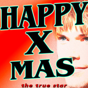 收聽The True Star的Happy Xmas (Karaoke Version)歌詞歌曲