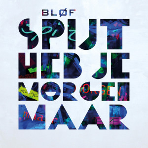Listen to Spijt Heb Je Morgen Maar song with lyrics from BLØF