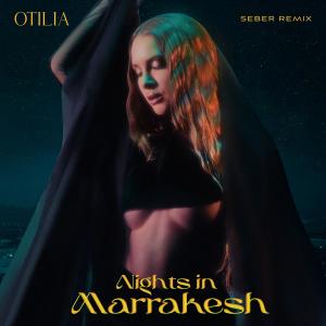 收聽Otilia的Nights In Marrakesh (Seber Remix)歌詞歌曲