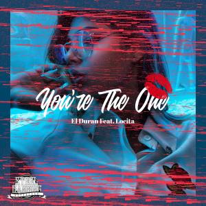 ดาวน์โหลดและฟังเพลง You're The One (feat. Locita) (Explicit) พร้อมเนื้อเพลงจาก El Duran