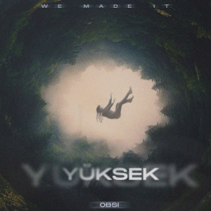 ดาวน์โหลดและฟังเพลง Yüksek พร้อมเนื้อเพลงจาก obsi