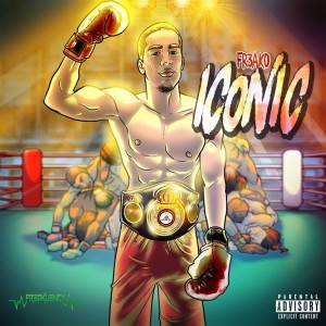 收聽Fr3ako的Iconic (Explicit)歌詞歌曲