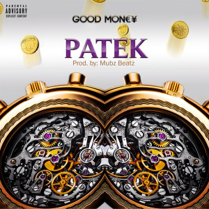Dengarkan Patek (Explicit) lagu dari Good Money dengan lirik