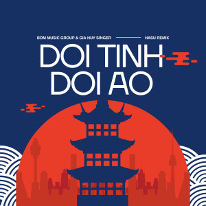 BOM Music Group的專輯Đổi Tình Đổi Áo (Hasu Remix)