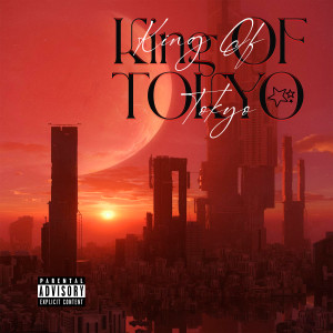 ดาวน์โหลดและฟังเพลง King of Tokyo (Explicit) พร้อมเนื้อเพลงจาก Half-Life