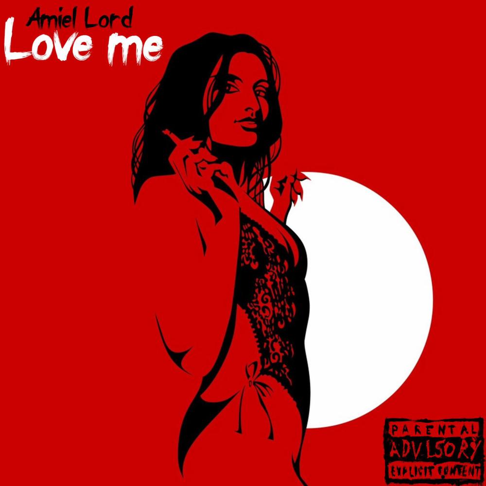 Love me (Explicit)