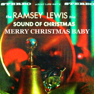 Ramsey Lewis Trio的專輯Merry Christmas Baby
