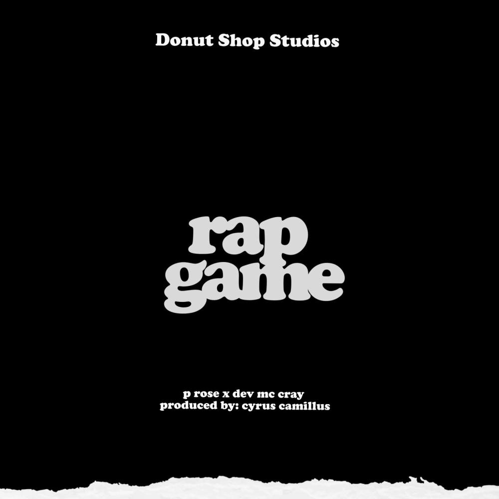 Rap Game (feat. P.Rose, Dev McCray & Cyrus Camillus) (Explicit)