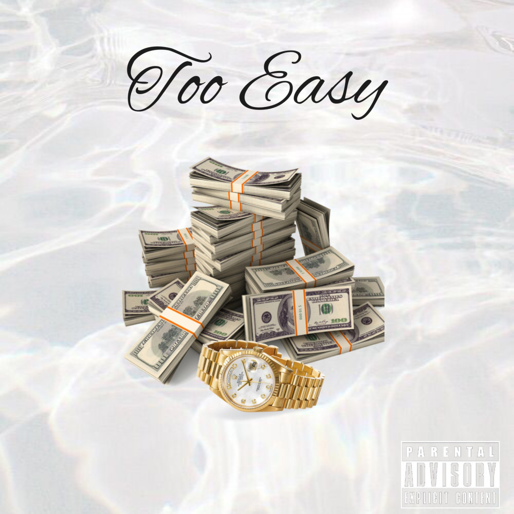 Too Easy (Explicit)