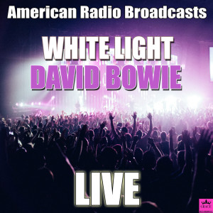 Album White Light (Live) from David Bowie