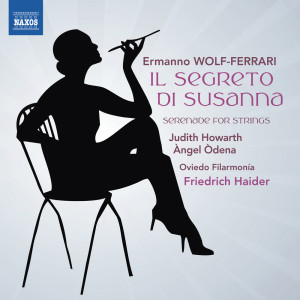 Judith Howarth的專輯Wolf-Ferrari: Il Segreto di Susanna - Serenade for Strings in E-Flat Major
