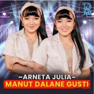 收听Arneta Julia的Manut Dalane Gusti歌词歌曲