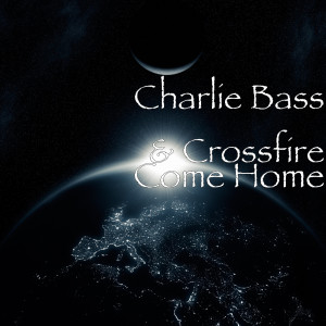 收聽Charlie Bass的Come Home歌詞歌曲