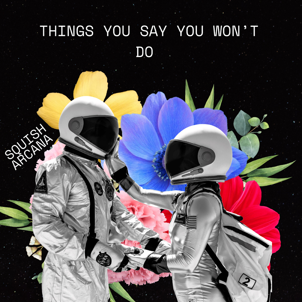 Things You Say You Won’t Do