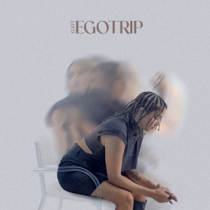 Listen to Egotrip (Explicit) song with lyrics from Gavi