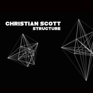 Christian Scott的專輯Structure