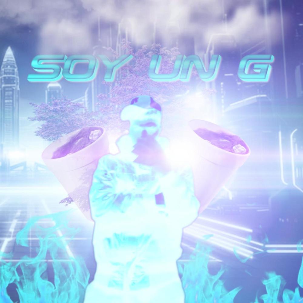 SOY UN G (Explicit)